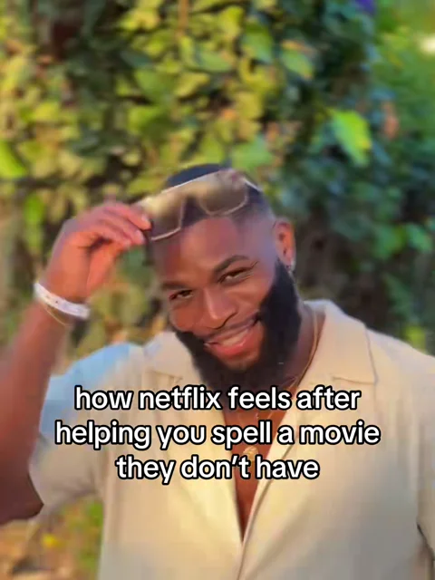 Meme about Netflix helping you spell a movie they don't have